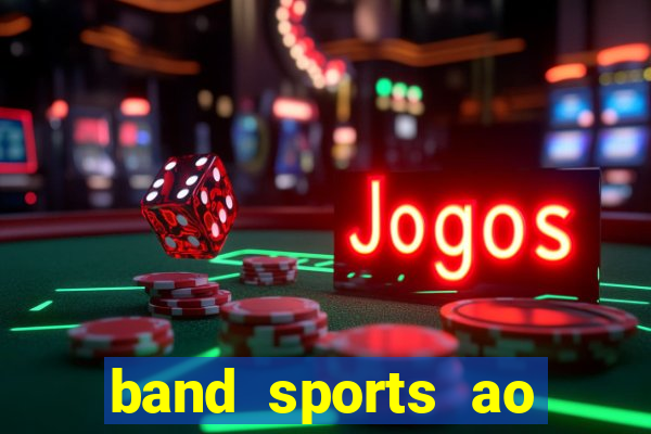 band sports ao vivo gratis